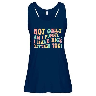 Not Only Am I Funny I Have Nice Titties Too Ladies Essential Flowy Tank