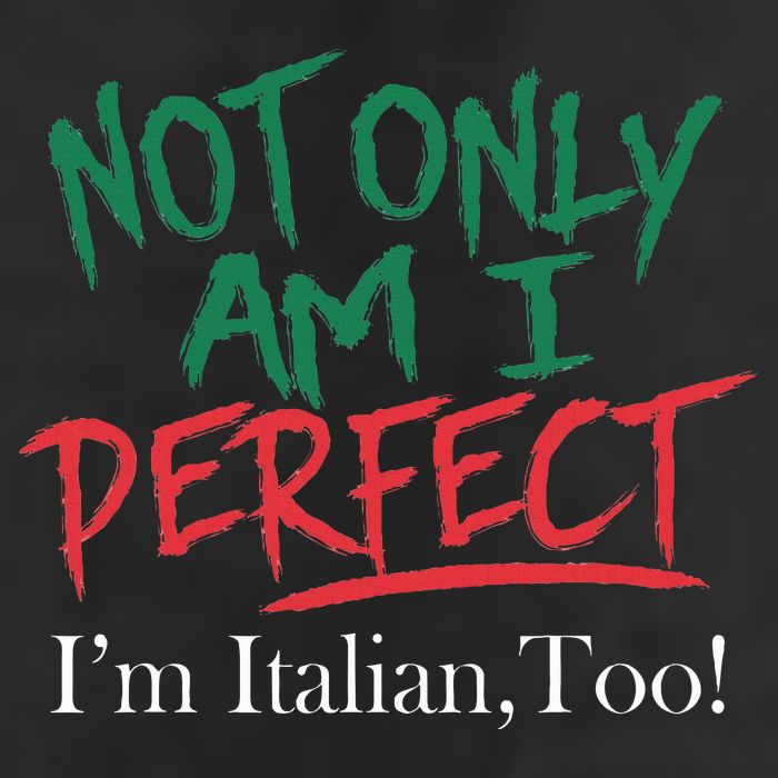Not Only Am I Perfect IM Italian Too! Apparel 25L Jumbo Tote
