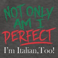Not Only Am I Perfect IM Italian Too! Apparel Vector Backpack