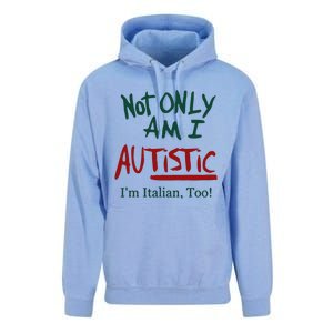 Not Only Am I Autistic I’M Italian Too Unisex Surf Hoodie