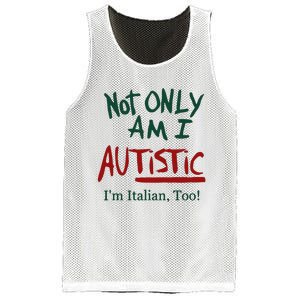 Not Only Am I Autistic I’M Italian Too Mesh Reversible Basketball Jersey Tank