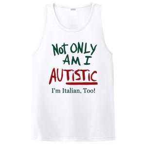 Not Only Am I Autistic I’M Italian Too PosiCharge Competitor Tank