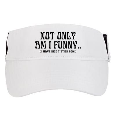 Not Only Am I Funny I Have Nice Titties Too Adult Drive Performance Visor