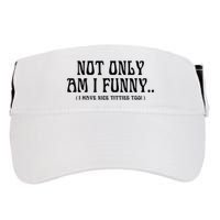 Not Only Am I Funny I Have Nice Titties Too Adult Drive Performance Visor