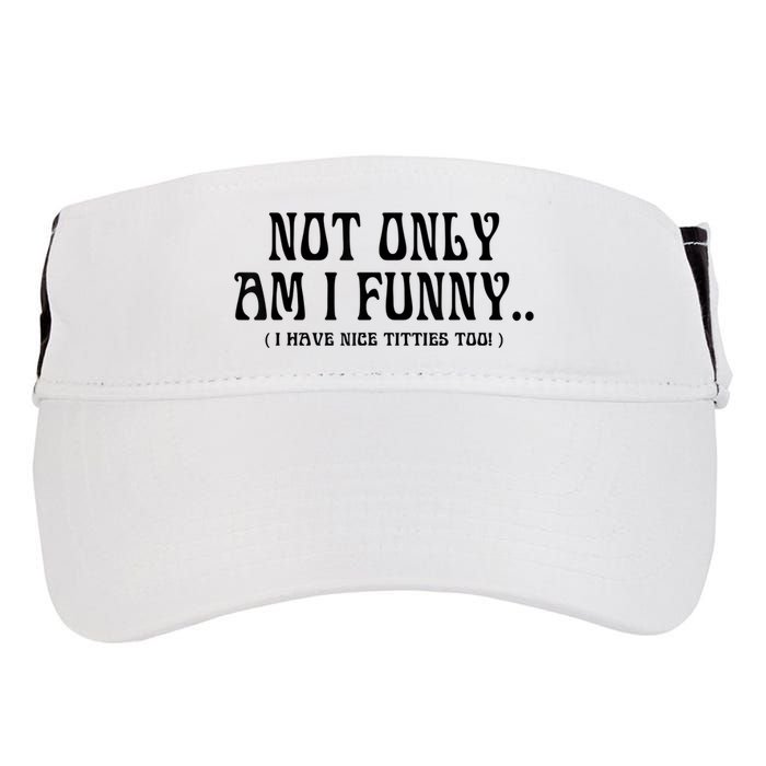 Not Only Am I Funny I Have Nice Titties Too Adult Drive Performance Visor
