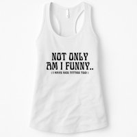 Not Only Am I Funny I Have Nice Titties Too Womens Tank Top