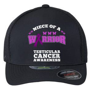 Niece Of A Warrior Testicular Cancer Awareness Meaningful Gift Flexfit Unipanel Trucker Cap