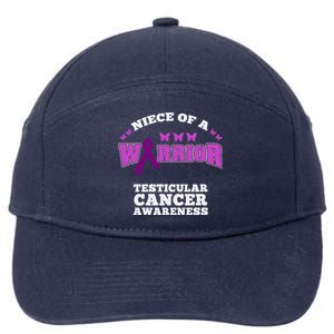 Niece Of A Warrior Testicular Cancer Awareness Meaningful Gift 7-Panel Snapback Hat