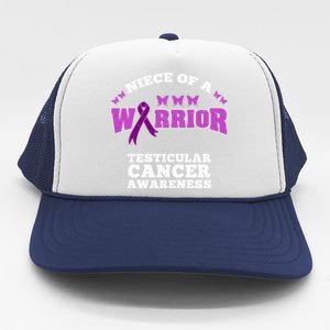 Niece Of A Warrior Testicular Cancer Awareness Meaningful Gift Trucker Hat