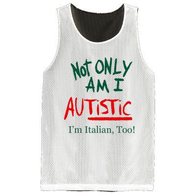 Not Only Am I Autistic IM Italian Too Funny Christmas Idea Mesh Reversible Basketball Jersey Tank