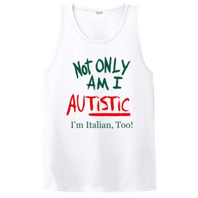 Not Only Am I Autistic IM Italian Too Funny Christmas Idea PosiCharge Competitor Tank