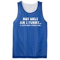 Not Only Am I Funny I Have Nice Titties Too Funny Mesh Reversible Basketball Jersey Tank