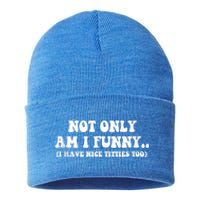 Not Only Am I Funny I Have Nice Titties Too Funny Sustainable Knit Beanie