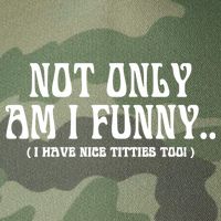Not Only Am I Funny I Have Nice Titties Too Legacy Tie Dye Trucker Hat