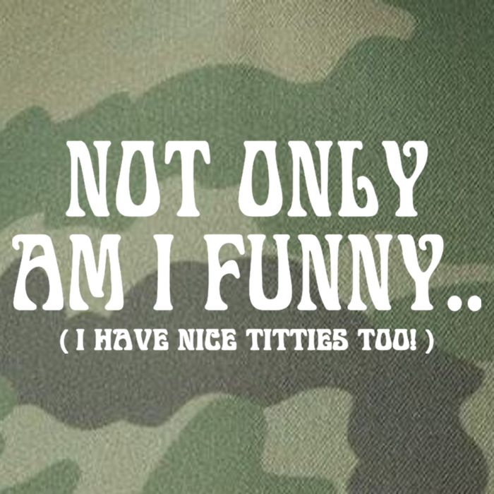 Not Only Am I Funny I Have Nice Titties Too Legacy Tie Dye Trucker Hat