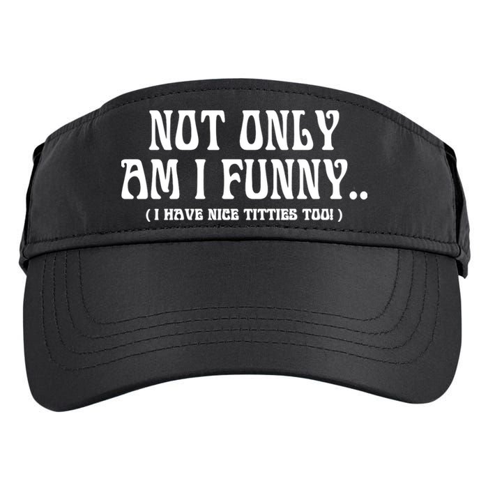 Not Only Am I Funny I Have Nice Titties Too Adult Drive Performance Visor