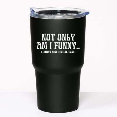 Not Only Am I Funny I Have Nice Titties Too Tumbler