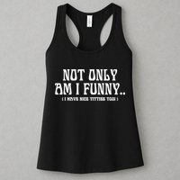 Not Only Am I Funny I Have Nice Titties Too Womens Tank Top