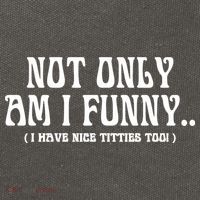 Not Only Am I Funny I Have Nice Titties Too Cotton Canvas Backpack