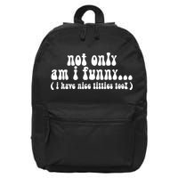 Not Only Am I Funny I Have Nice Titties Too! funny Adult humor 16 in Basic Backpack