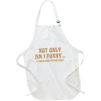 Not Only Am I Funny I Have Nice Titties Too Apron