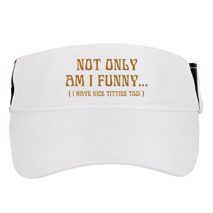Not Only Am I Funny I Have Nice Titties Too Adult Drive Performance Visor