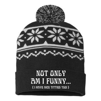 Not Only Am I Funny I Have Nice Titties Too USA-Made Snowflake Beanie