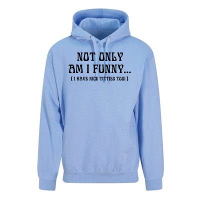 Not Only Am I Funny I Have Nice Titties Too Unisex Surf Hoodie