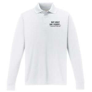 Not Only Am I Funny I Have Nice Titties Too Performance Long Sleeve Polo