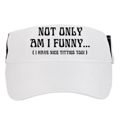 Not Only Am I Funny I Have Nice Titties Too Adult Drive Performance Visor