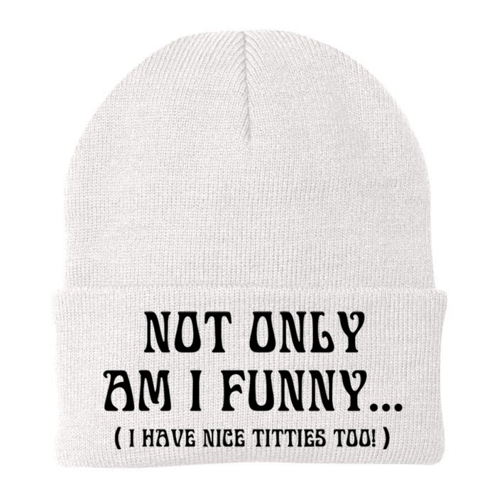 Not Only Am I Funny I Have Nice Titties Too Knit Cap Winter Beanie