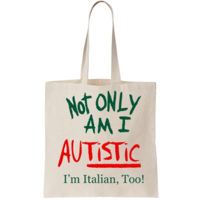 Not Only Am I Autistic IM Italian Too Funny Christmas Tote Bag