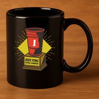 Number One Beer Pong Champion 11oz C Handle Ceramic Mug