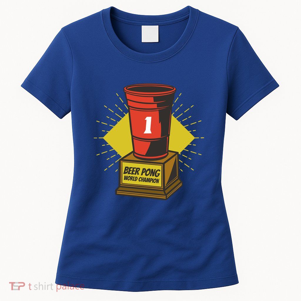 Number One Beer Pong Champion Womens T-Shirt