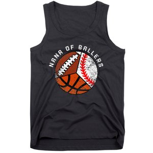 Nana Of Ballers Funny Baseball Basketball Football Nana Tank Top