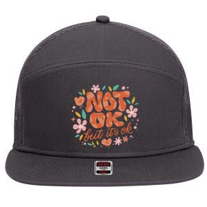 Not Ok But It's Ok 7 Panel Mesh Trucker Snapback Hat