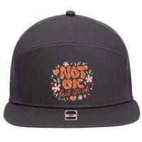 Not Ok But It's Ok 7 Panel Mesh Trucker Snapback Hat
