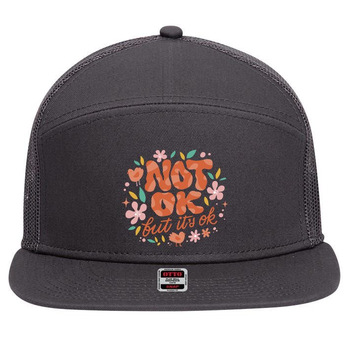 Not Ok But It's Ok 7 Panel Mesh Trucker Snapback Hat