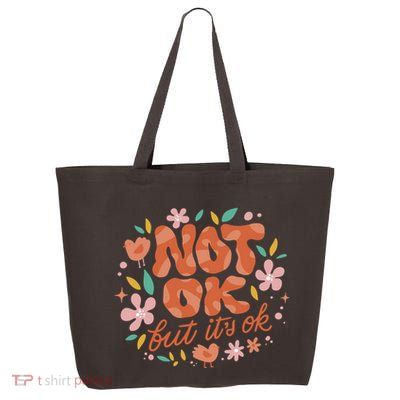 Not Ok But It's Ok 25L Jumbo Tote