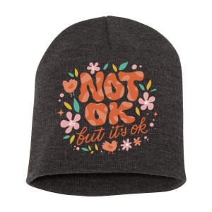 Not Ok But It's Ok Short Acrylic Beanie