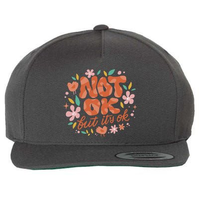 Not Ok But It's Ok Wool Snapback Cap