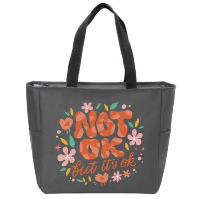 Not Ok But It's Ok Zip Tote Bag