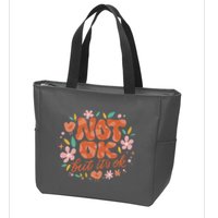 Not Ok But It's Ok Zip Tote Bag