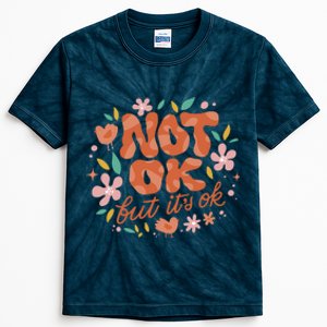 Not Ok But It's Ok Kids Tie-Dye T-Shirt