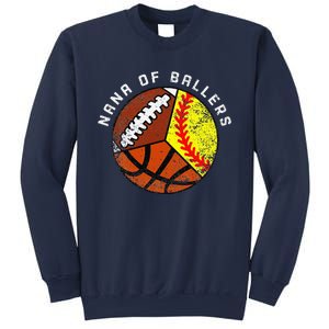 Nana Of Ballers Funny Softball Basketball Football Nana Sweatshirt