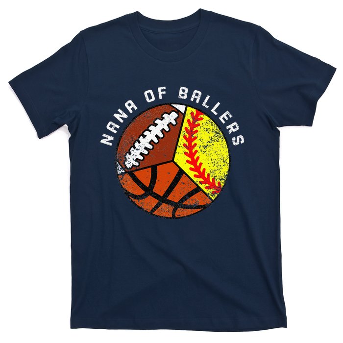 Nana Of Ballers Funny Softball Basketball Football Nana T-Shirt