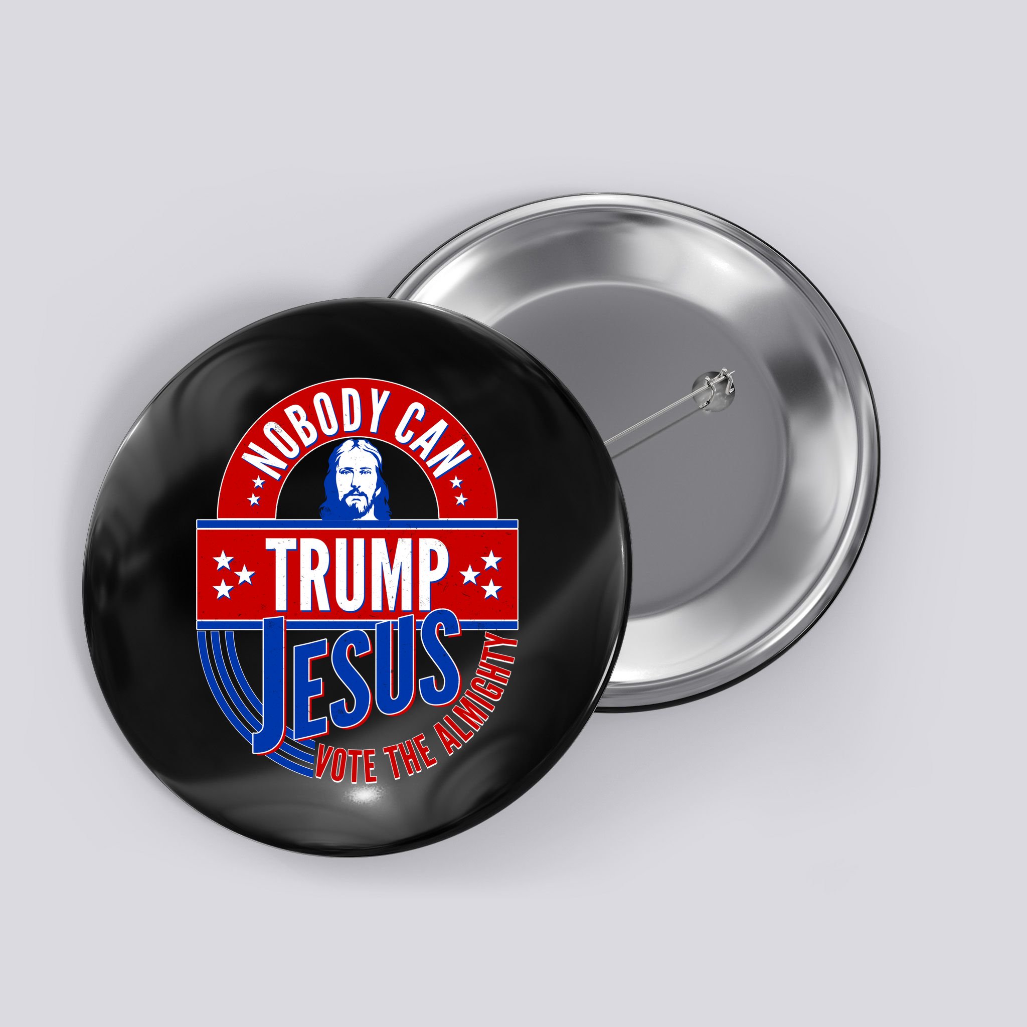 Nobody Can Trump Jesus Vote The Almighty Button