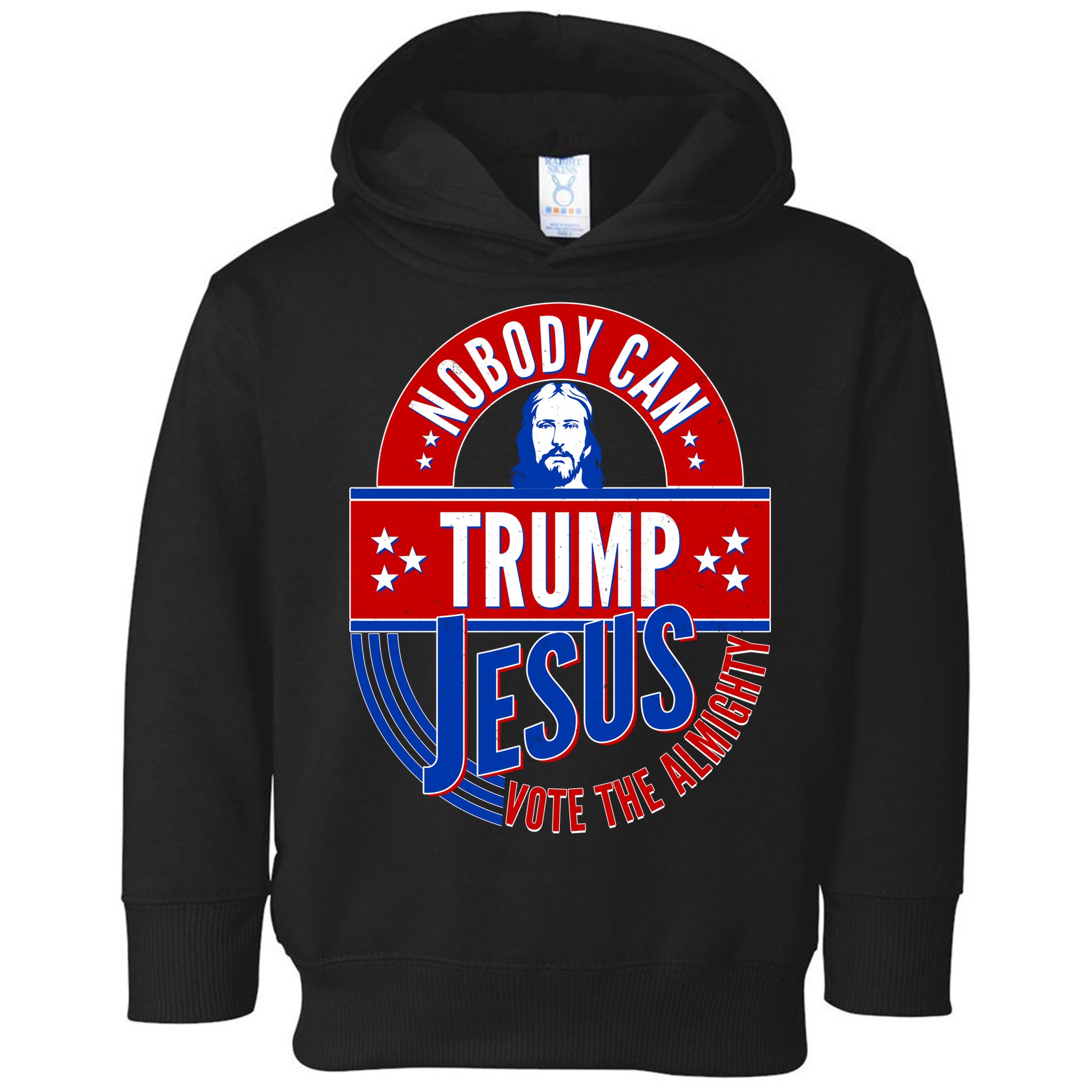 Nobody Can Trump Jesus Vote The Almighty Toddler Hoodie