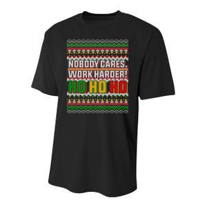 Nobody Care Work Hardy Ugly Christmas Sweater Youth Performance Sprint T-Shirt