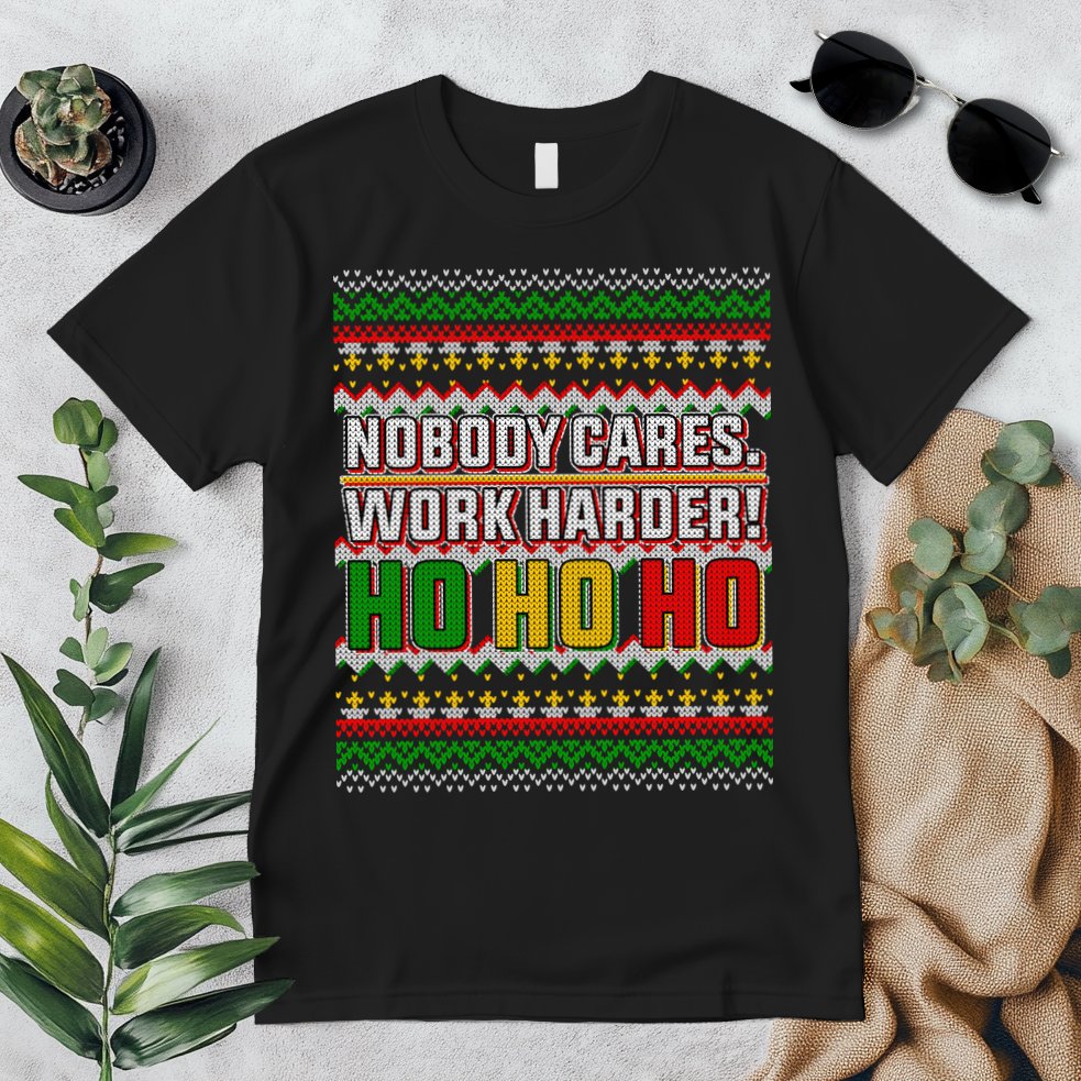 Nobody Care Work Hardy Ugly Christmas Sweater Premium T-Shirt